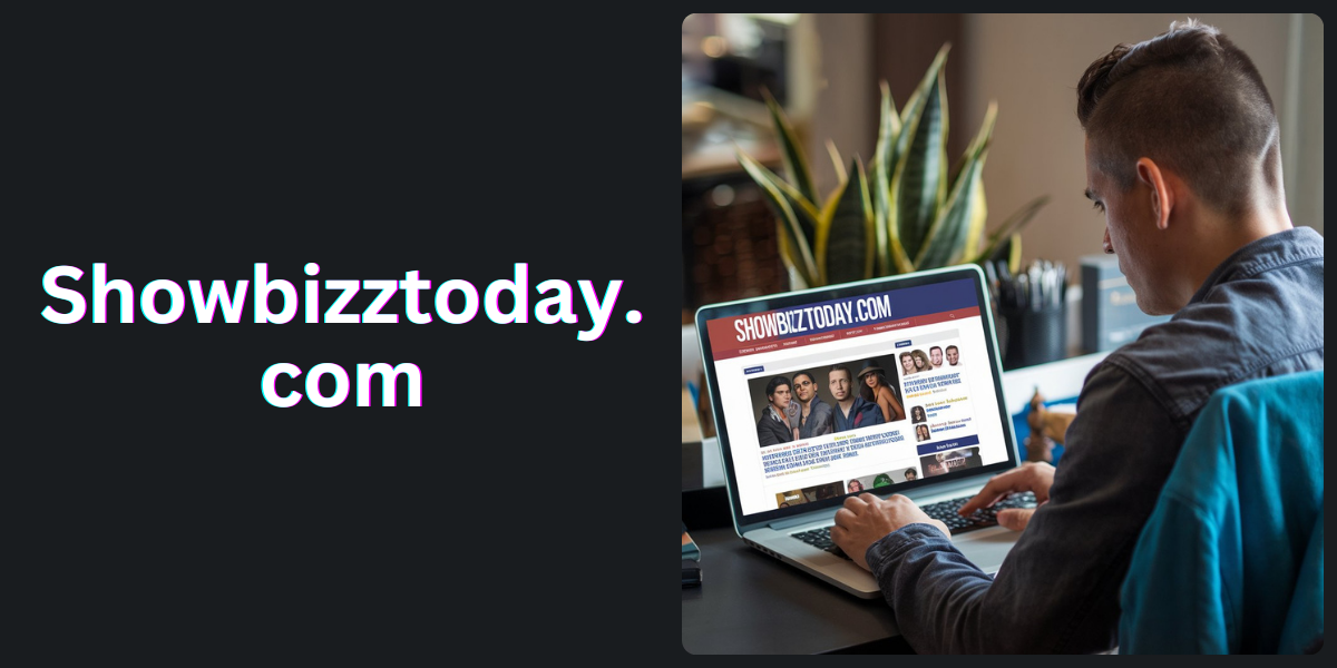 Showbizztoday.com: Your Ultimate Entertainment Source