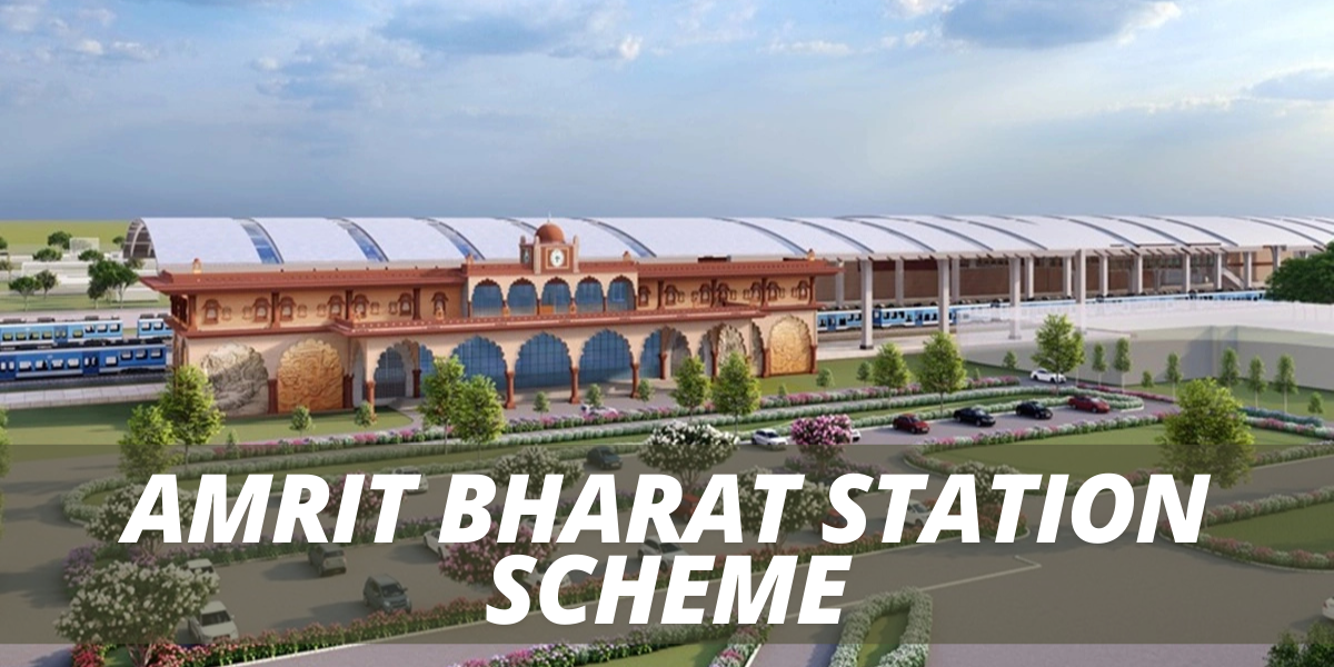 Amrit Bharat Station Scheme: Transforming Indian Railway Stations for the Future